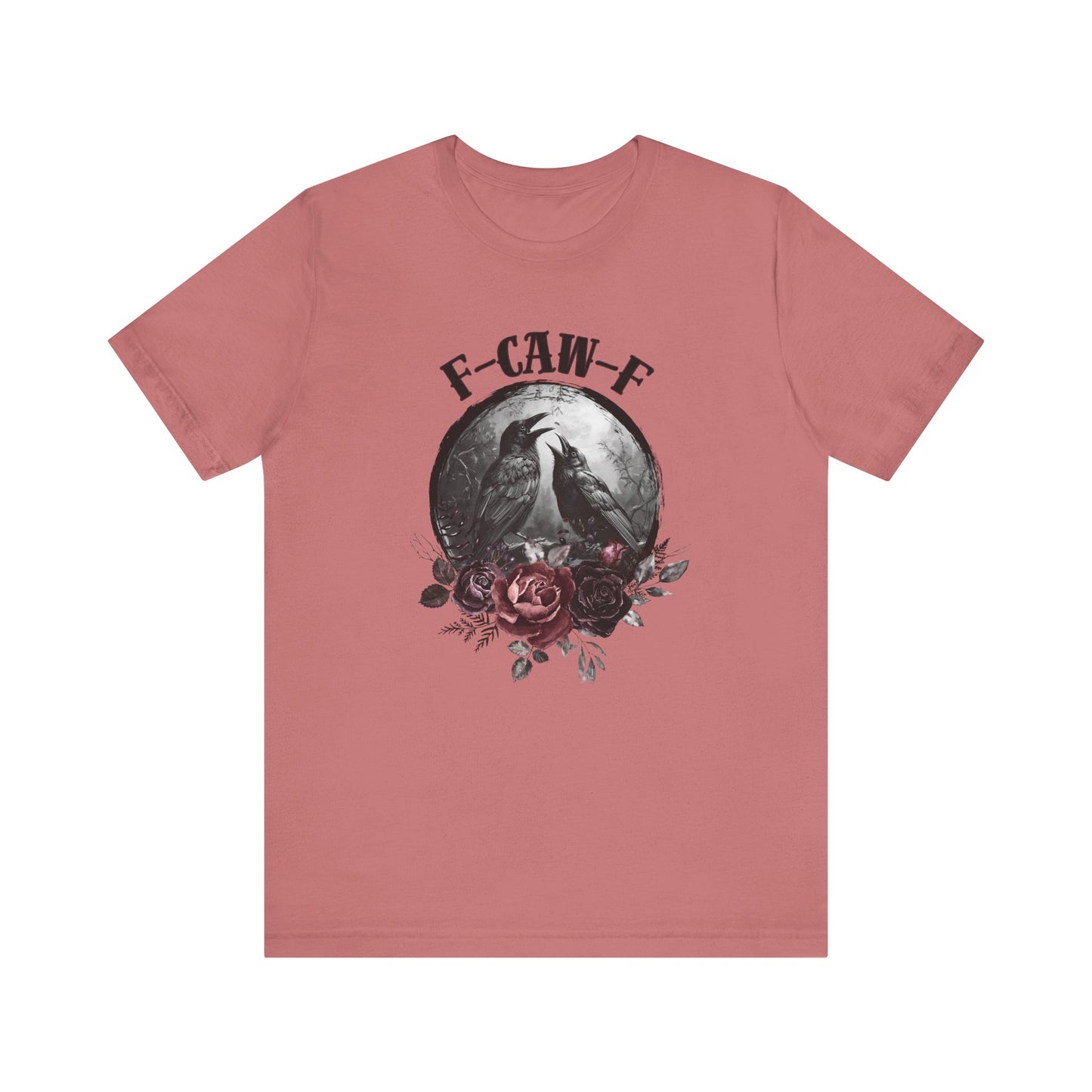 F-Caw-F Crow and Rose Tee, Viral Graphic Tee, Bird Enthusiast Shirt, Gothic Aesthetic Tee