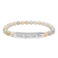 Bitch You Got This Bracelet