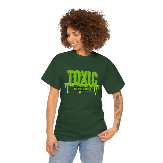 Toxic Do Not Touch - Perfect statement tee, because...hands off, no touching
